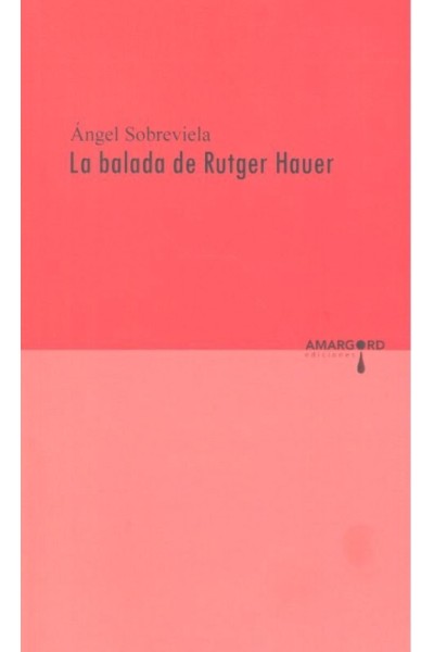 BALADA DE RUTGER HAUER,LA