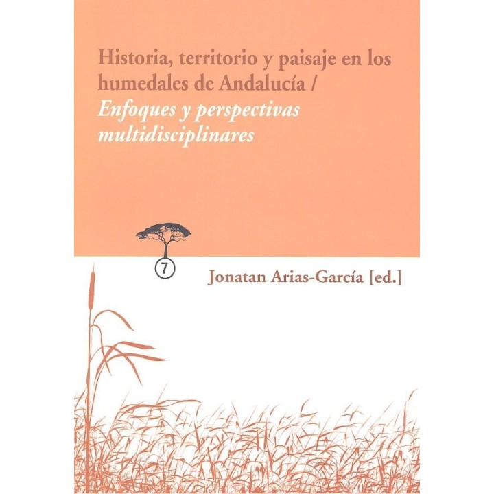 HISTORIA TERRITORIO Y PAISAJE EN LOS HUMEDALES DE ANDALUCIA