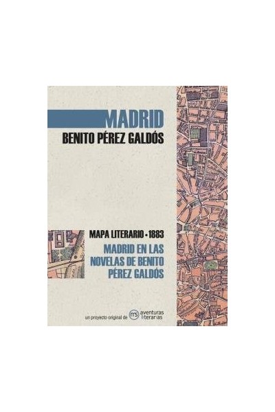 MADRID EN LAS NOVELAS DE BENITO PEREZ GALDOS