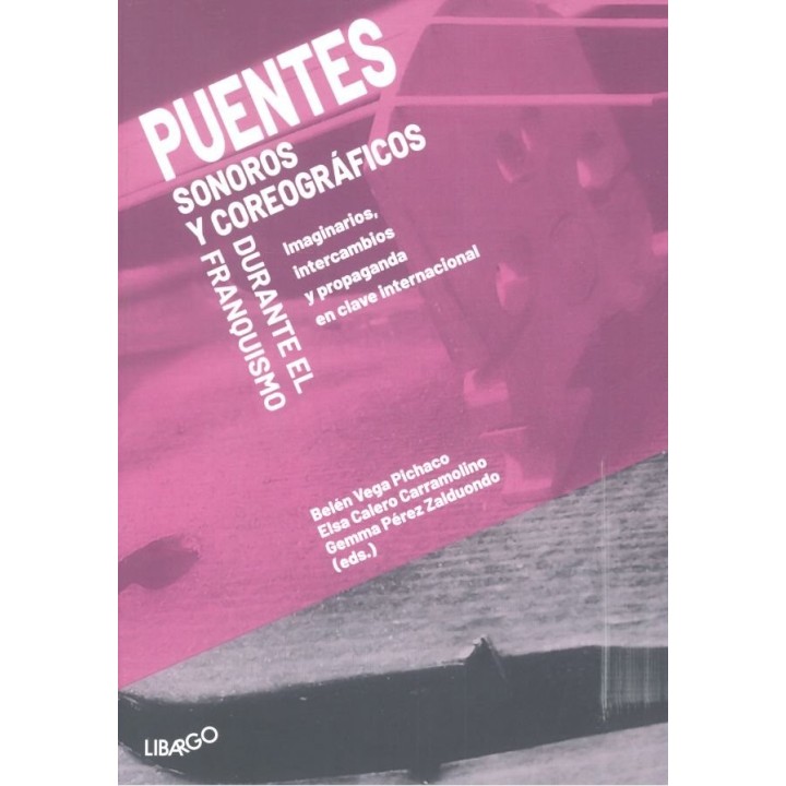 PUENTES SONOROS Y COREOGRAFICOS DURANTE EL FRANQUISMO