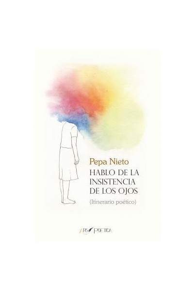 HABLO DE LA INSISTENCIA DE LOS OJOS