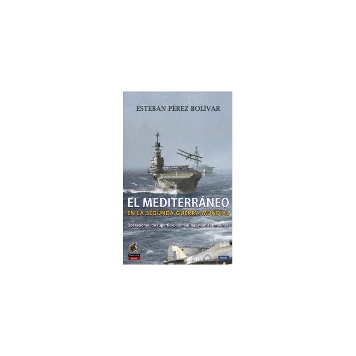 MEDITERRANEO EN LA SEGUNDA GUERRA MUNDIAL, EL - OPERACIONES