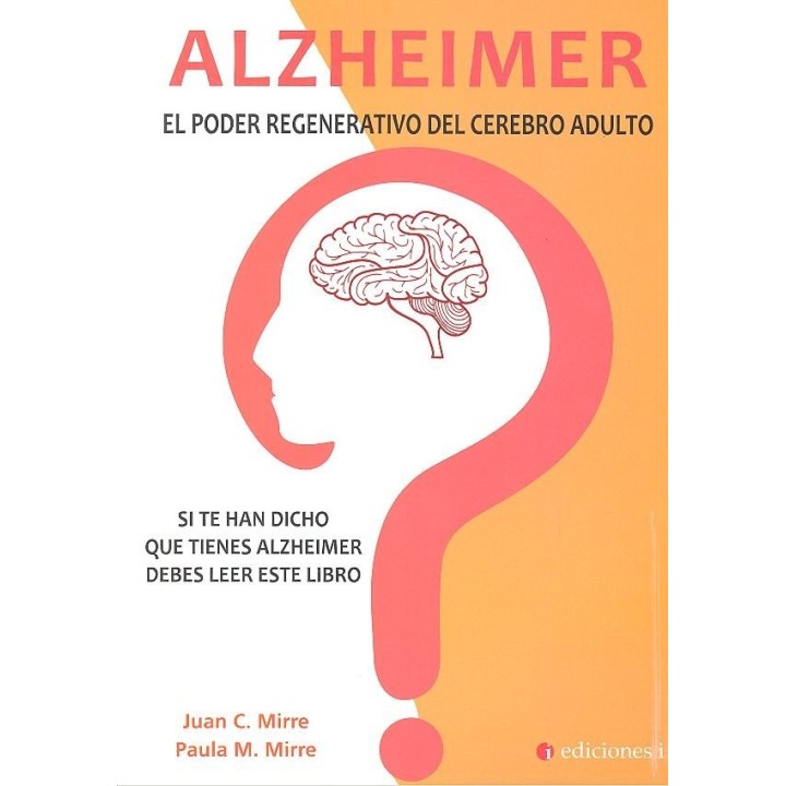 ALZHEIMER EL PODER REGENERATIVO DEL CEREBRO ADULTO