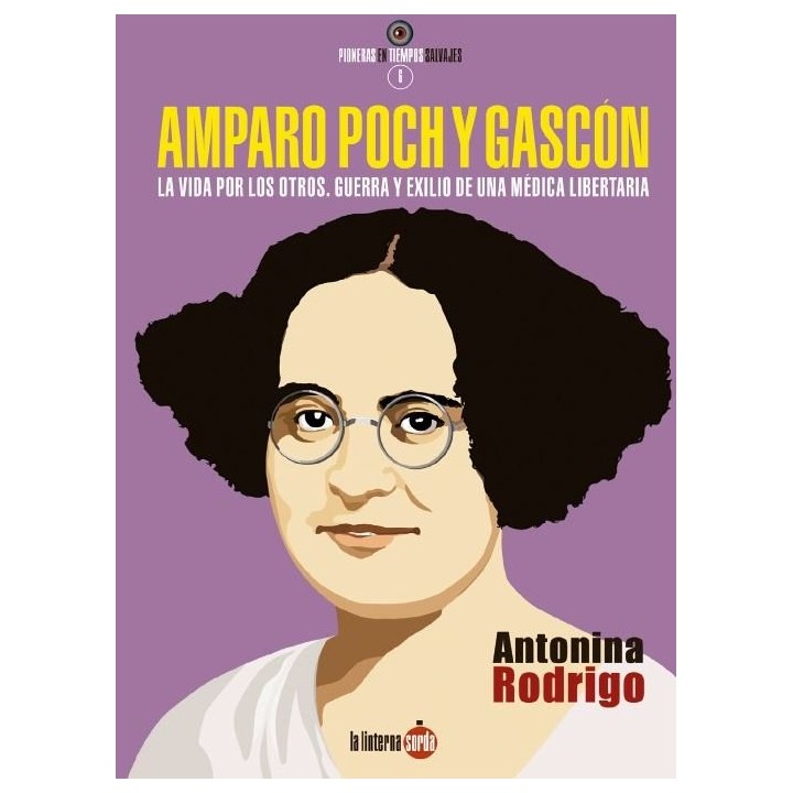 AMPARO POCH Y GASCON LA VIDA POR LOS OTROS. GUERRA Y EXILI