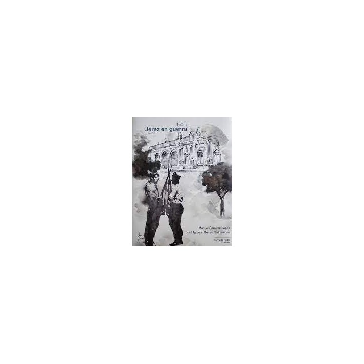 1936 JEREZ EN GUERRA 2ª PARTE