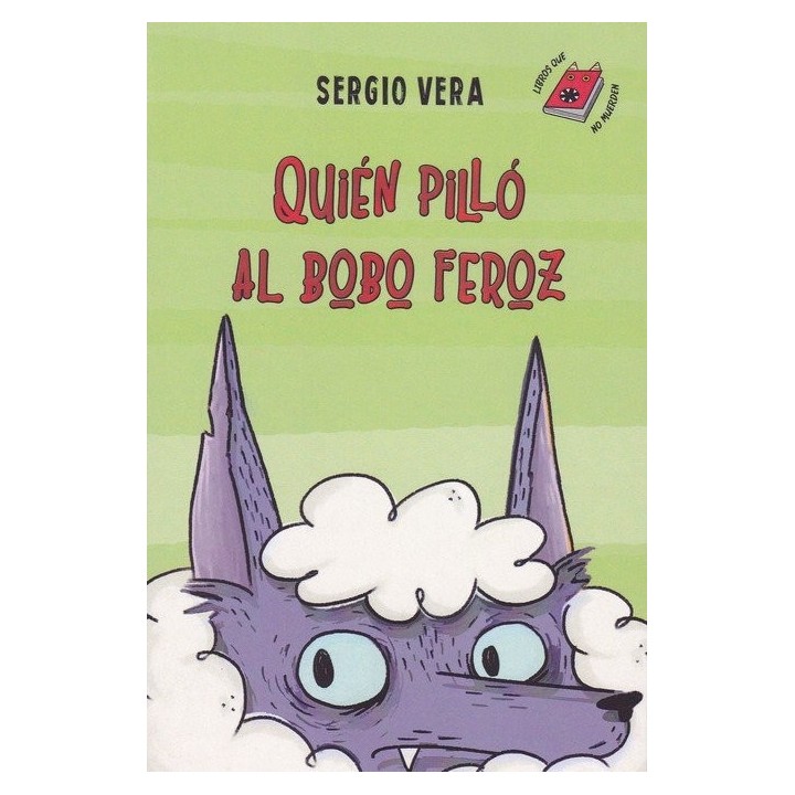 QUIEN PILLO AL BOBO FEROZ