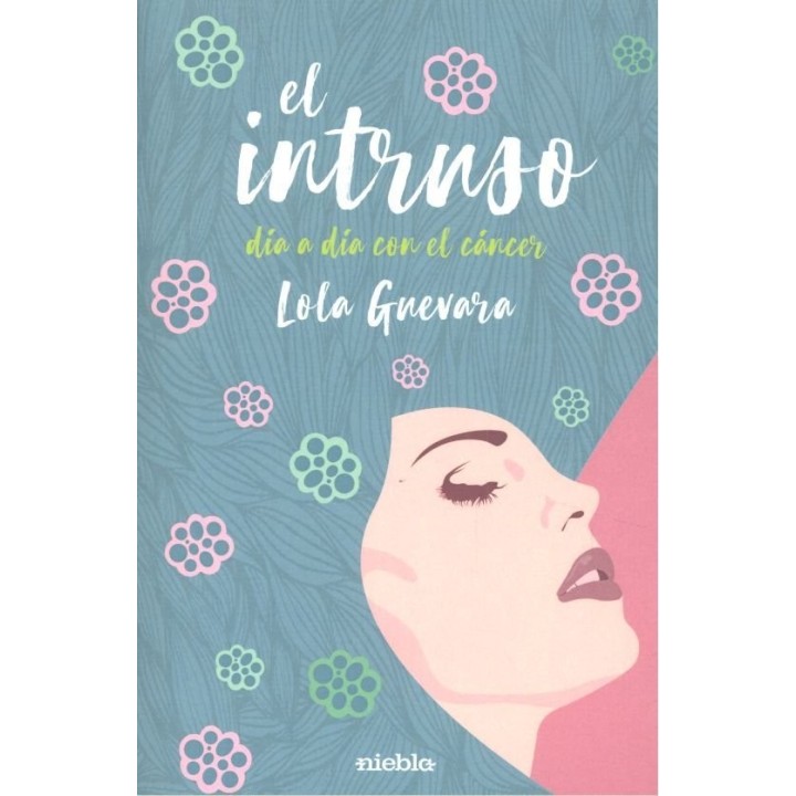 INTRUSO DIA A DIA CON EL CANCER,EL