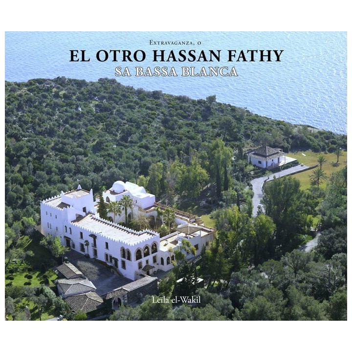 EXTRAVAGANZA O EL OTRO HASSAN FATHY SA BASSA BLANCA