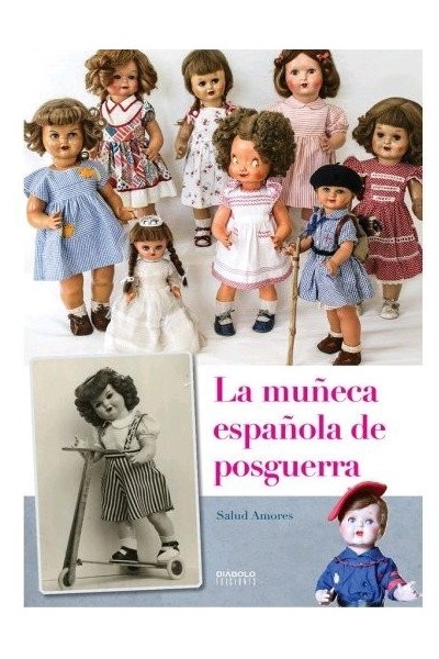 MUÑECA ESPAÑOLA DE POSGUERRA,LA