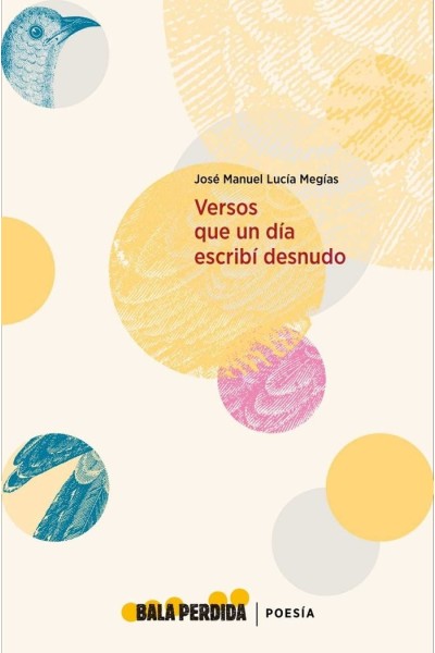 VERSOS QUE UN DIA ESCRIBI DESNUDO