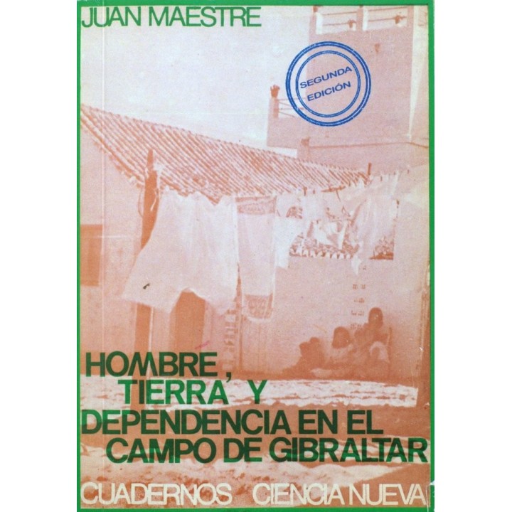 HOMBRE, TIERRA Y DEPENDENCIA EN EL CAMPO DE GIBRALTAR