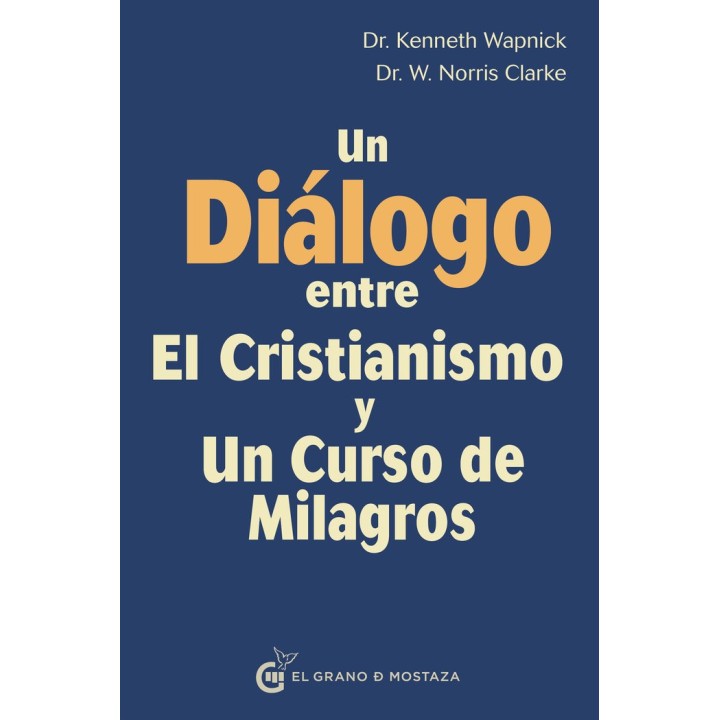 UN DIALOGO ENTRE EL CRISTIANISMO Y UN CURSO DE MILAGROS