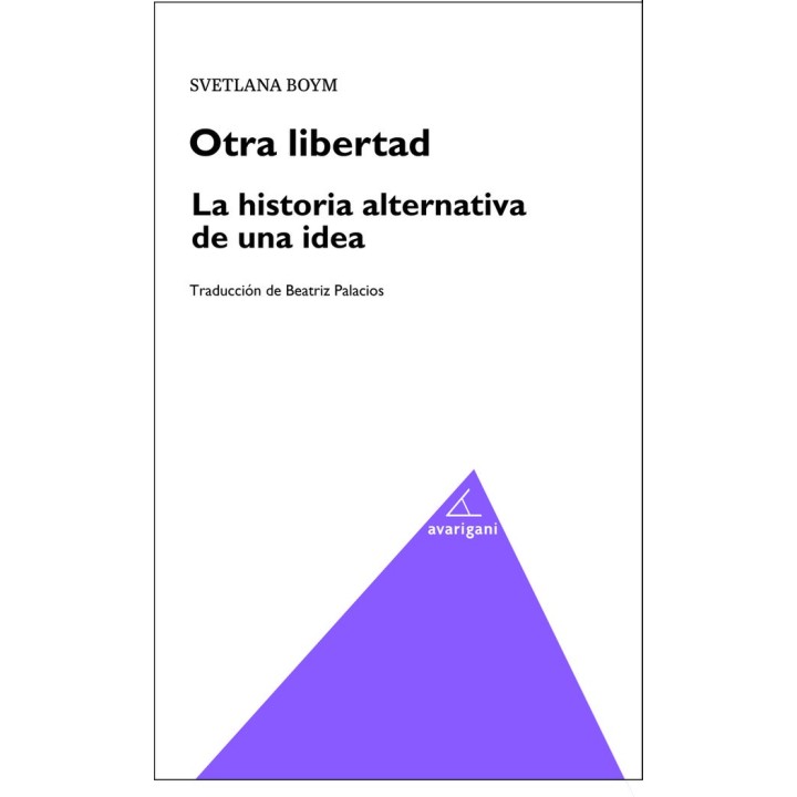 OTRA LIBERTAD LA HISTORIA ALTERNATIVA DE UNA IDEA