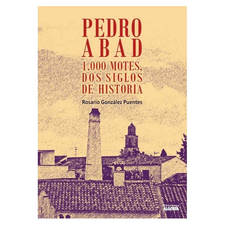 PEDRO ABAD 1000 MOTES DOS SIGLOS DE HISTORIA