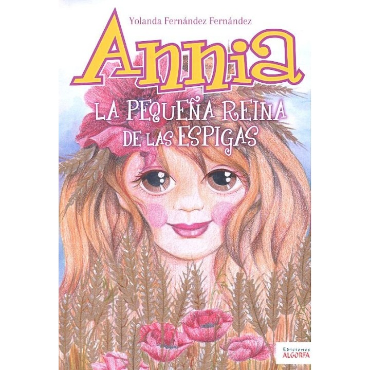 ANNIA, LA PEQUEÑA REINA DE LAS ESPIGAS