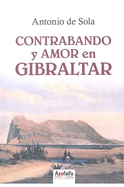 CONTRABANDO Y AMOR EN GIBRALTAR