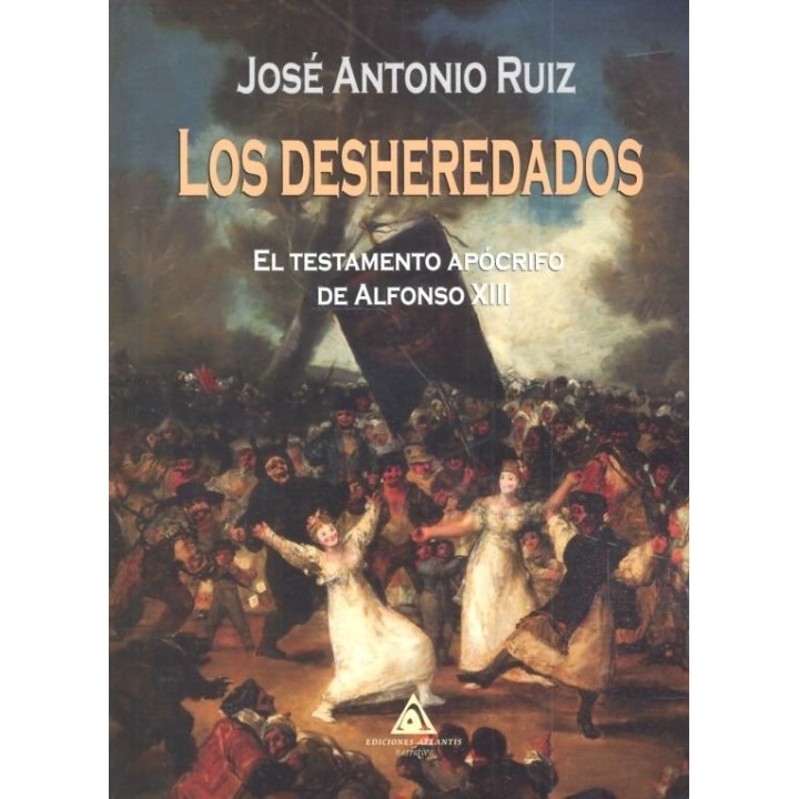 DESHEREDADOS EL TESTAMENTO APOCRIFO DE ALFONSO XIII,LOS