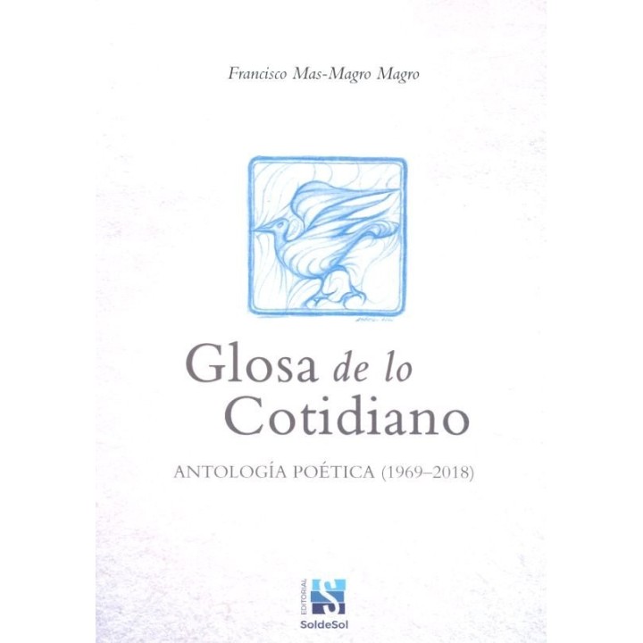 GLOSA DE LO COTIDIANO ANTOLOGIA POETICA 1969 2018 1ED