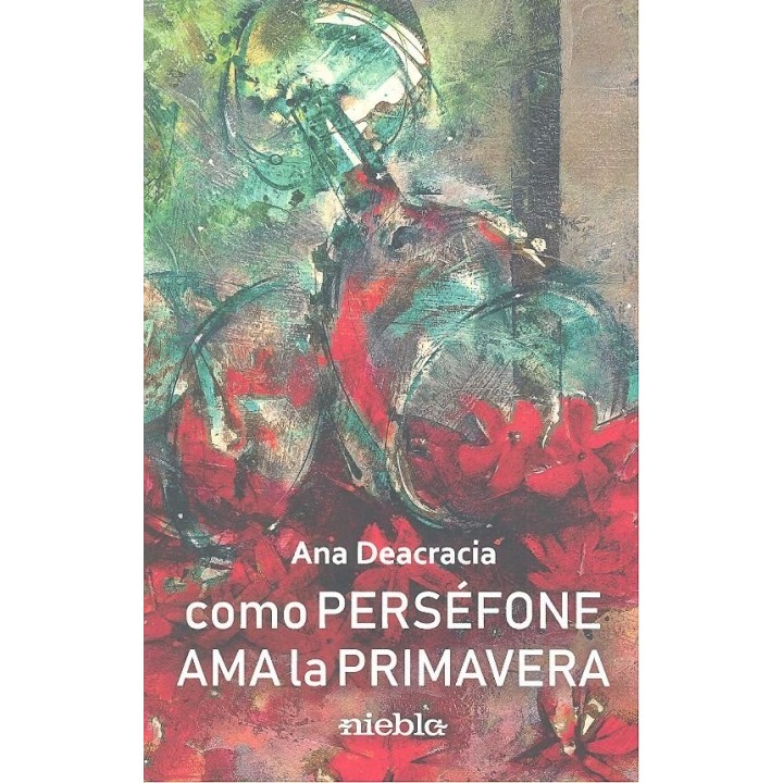 COMO PERSEFONE AMA A LA PRIMAVERA