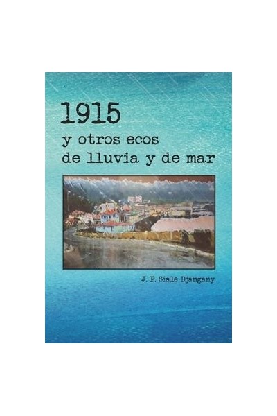 1915 Y OTROS ECOS DE LLUVIA Y DE MAR