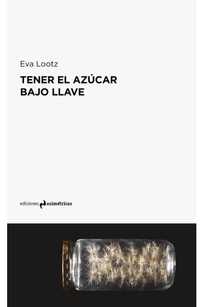TENER EL AZUCAR BAJO LLAVE