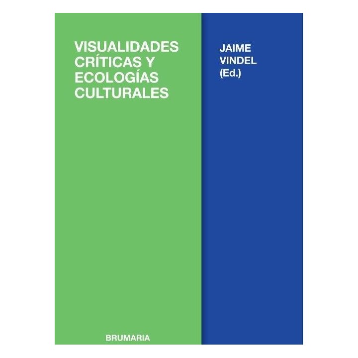 VISUALIDADES CRITICAS Y ECOLOGIAS CULTURALES