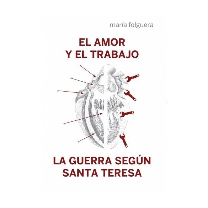 AMOR Y EL TRABAJO LA GUERRA SEGUN SANTA TERESA,EL