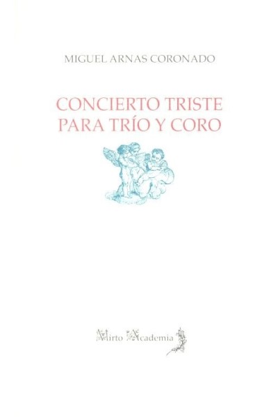 CONCIERTO TRISTE PARA TRIO Y CORO