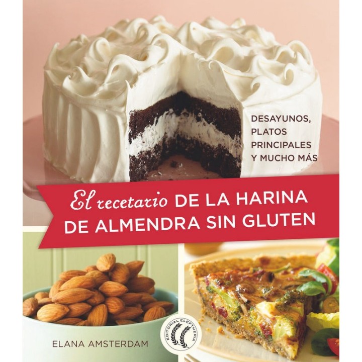 RECETARIO DE LA HARINA DE ALMENDRA SIN GLUTEN,EL