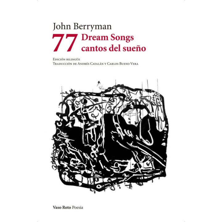 77 DREAM SONGS / CANTOS DEL SUEÑO