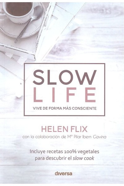 SLOW LIFE VIVE DE FORMA MAS CONSCIENTE