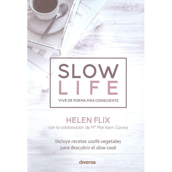 SLOW LIFE VIVE DE FORMA MAS CONSCIENTE