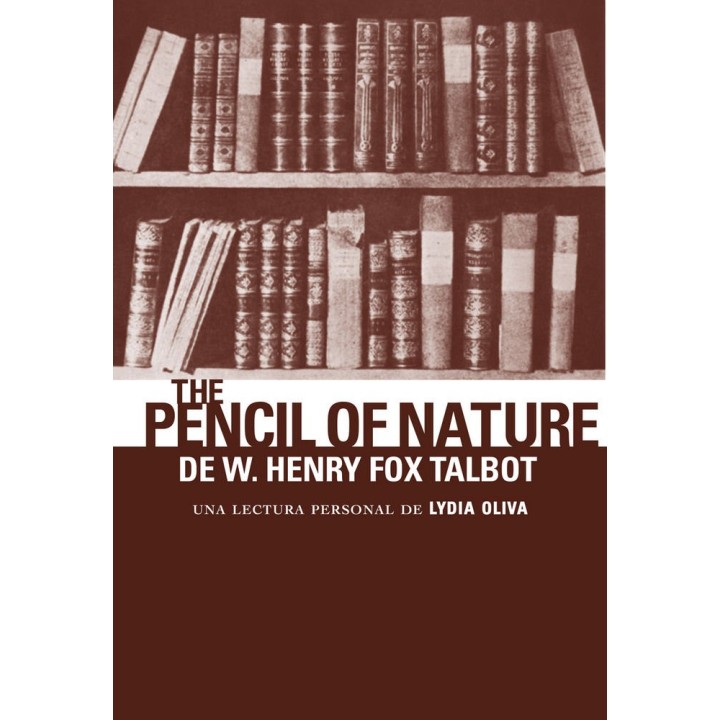 PENCIL OF NATURE DE W. HENRY FOX TALBOT,THE - ING