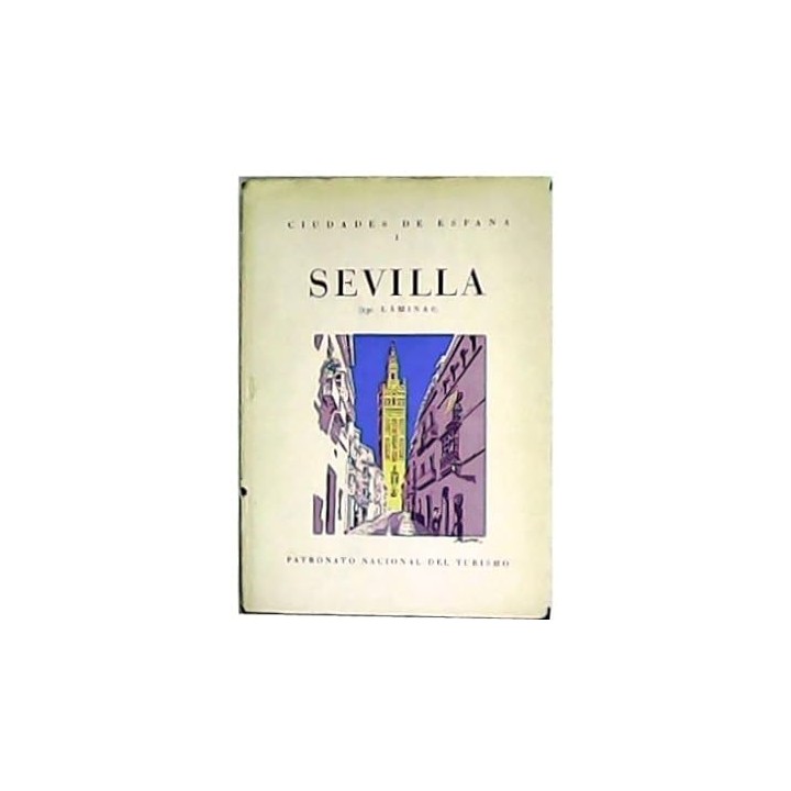 CIUDADES DE ESPAÑA I: SEVILLA (230 LÁMINAS).