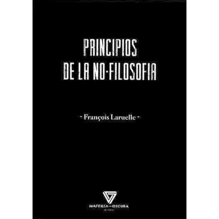 PRINCIPIOS DE LA NO FILOSOFIA