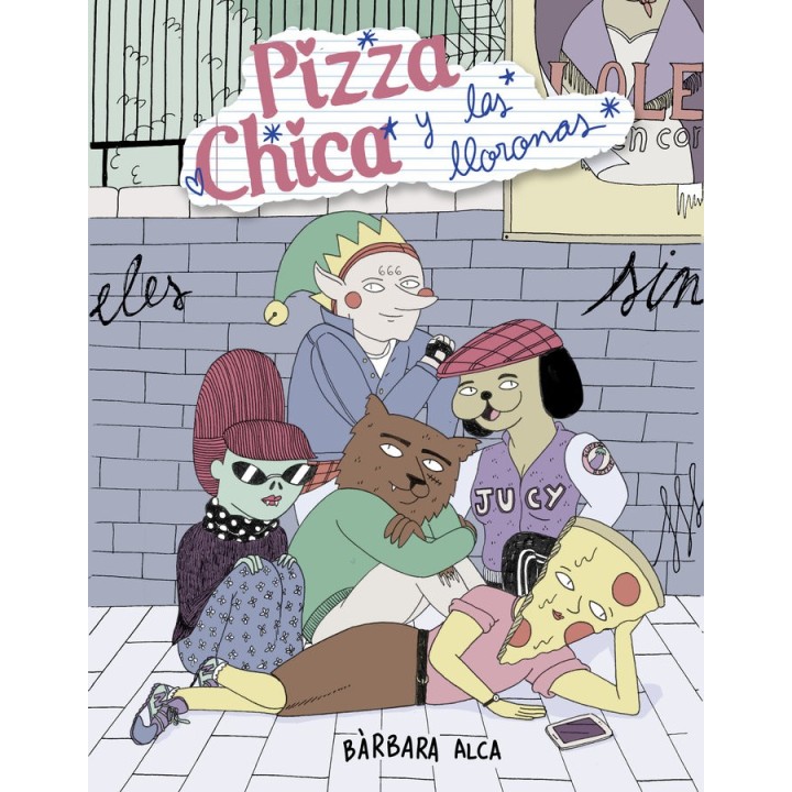 PIZZACHICA Y LAS LLORONAS