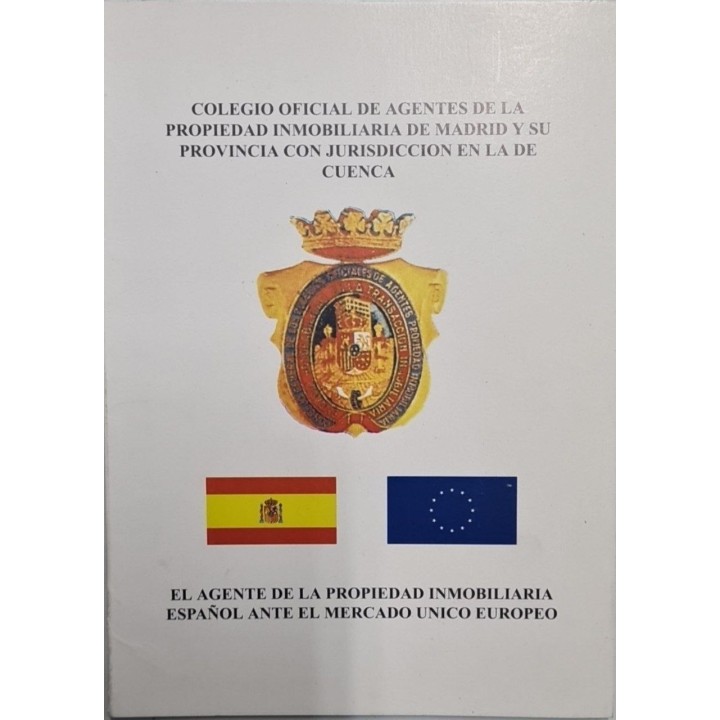EL AGENTE DE LA PROPIEDAD INMOBILIARIA ESPAÑOL ANTE EL MERCADO UNICO EUROPEO