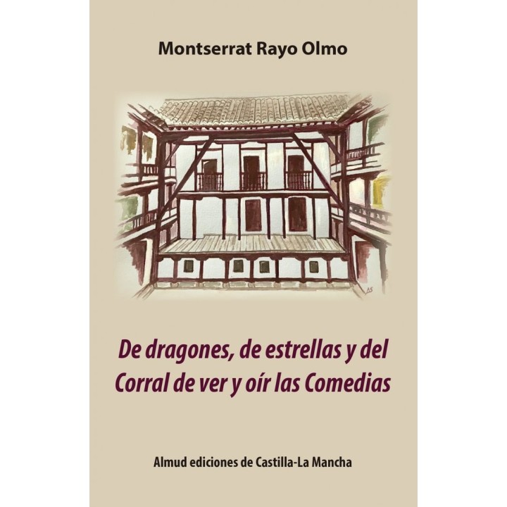 DE DRAGONES ESTRELLAS Y CORRAL DE VER Y OIR LAS COMEDIAS