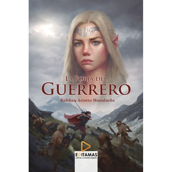 LA FORJA DEL GUERRERO.