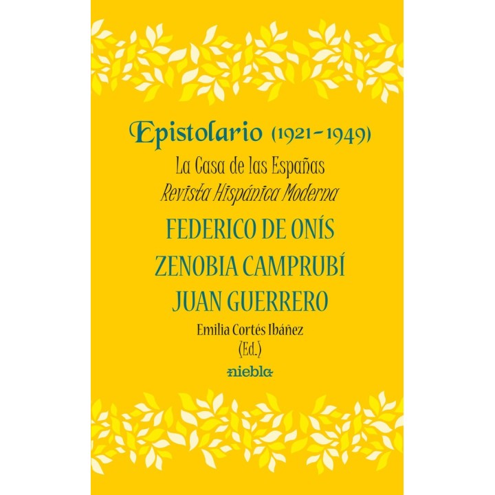 EPISTOLARIO 1921 1948 LA CASA DE LAS ESPAÑAS REVISTA HISPAN