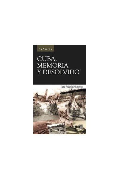 CUBA MEMORIA Y DESOLVIDO
