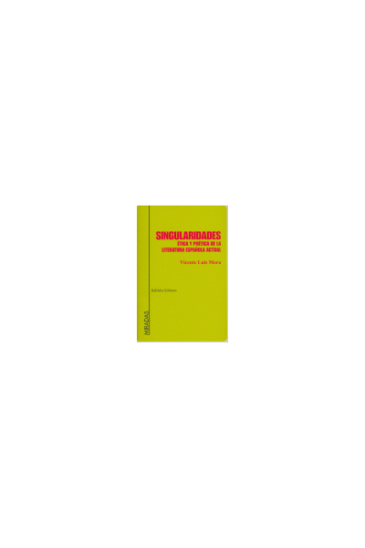 SINGULARIDADES ETICA POETICA LIT.ESPAÑOLA ACTUAL