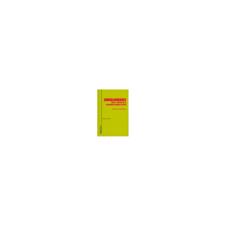 SINGULARIDADES ETICA POETICA LIT.ESPAÑOLA ACTUAL