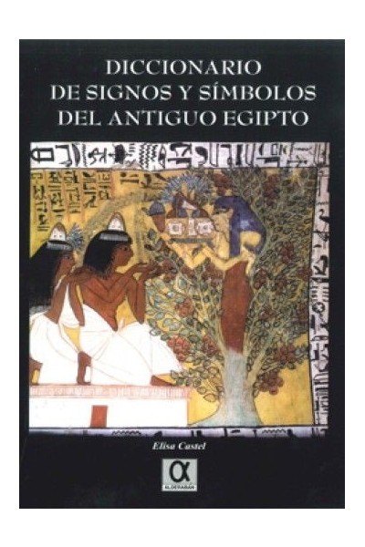 DICCIONARIO DE SIGNOS Y SIMBOLOS DEL ANTIGUO EGIPTO