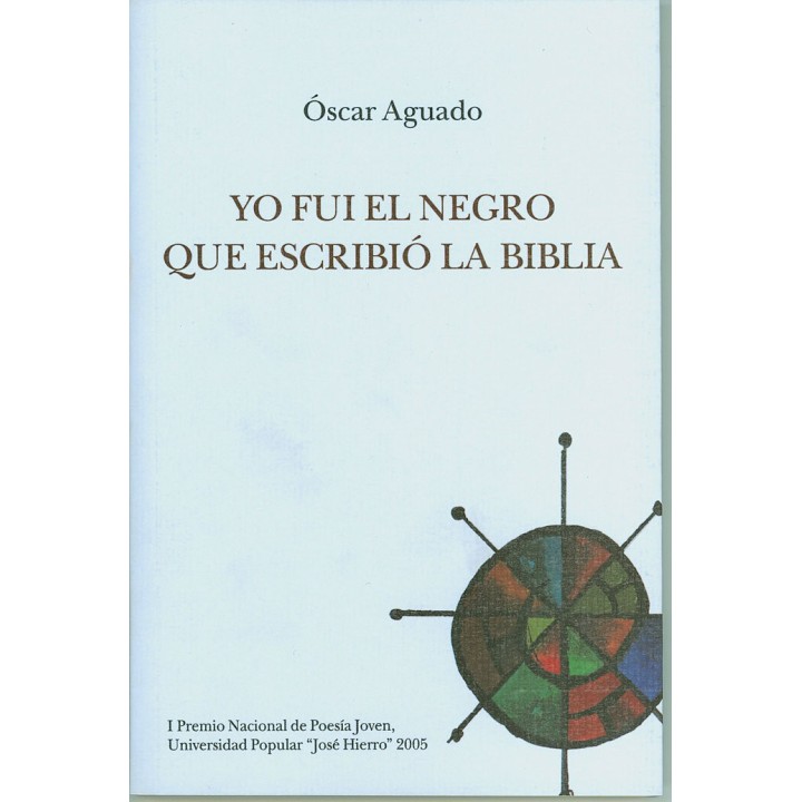 YO FUI EL NEGRO QUE ESCRIBIO LA BIBLIA