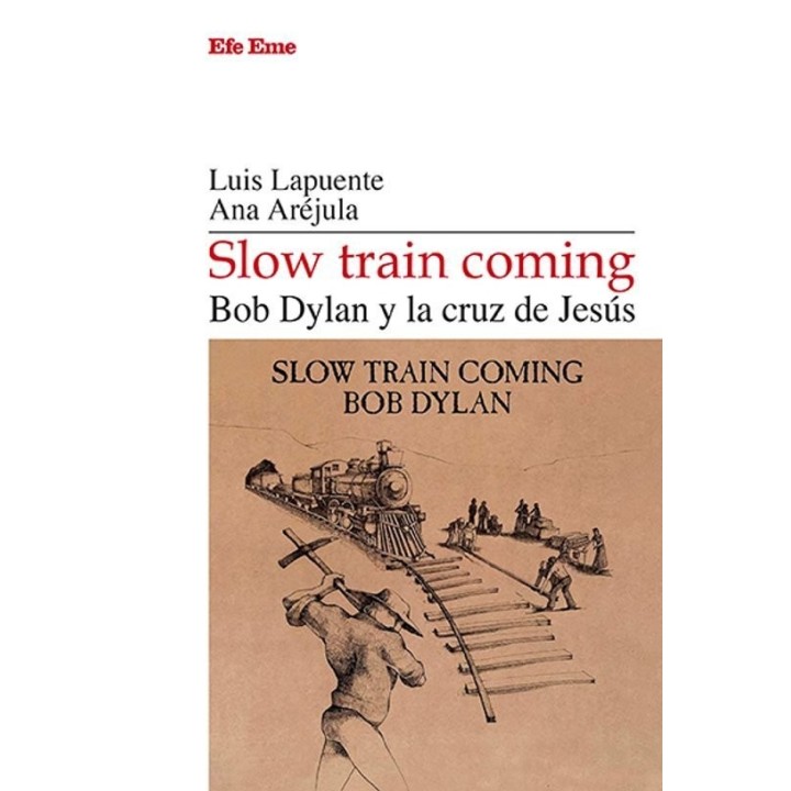 SLOW TRAIN COMING BOB DYLAN Y LA CRUZ DE JESUS
