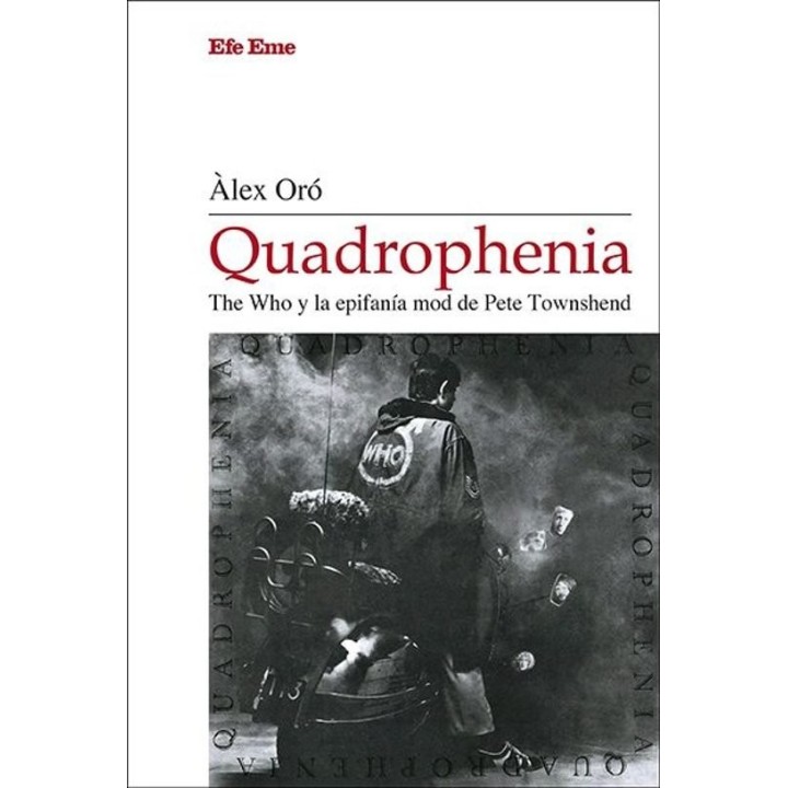 QUADROPHENIA THE WHO Y LA EPIFANIA MOD DE PETE TOWNSHEND