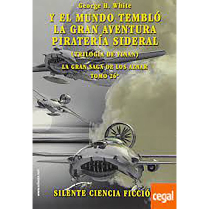 Y EL MUNDO TEMBLO LA GRAN AVENTURA PIRATERIA SIDERAL