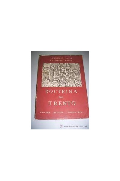 DOCTRINA DE TRENTO VOLUMEN 1. IMAGEN DEL HOMBRE SEGÚN NUESTROS TEÓLOGOS.