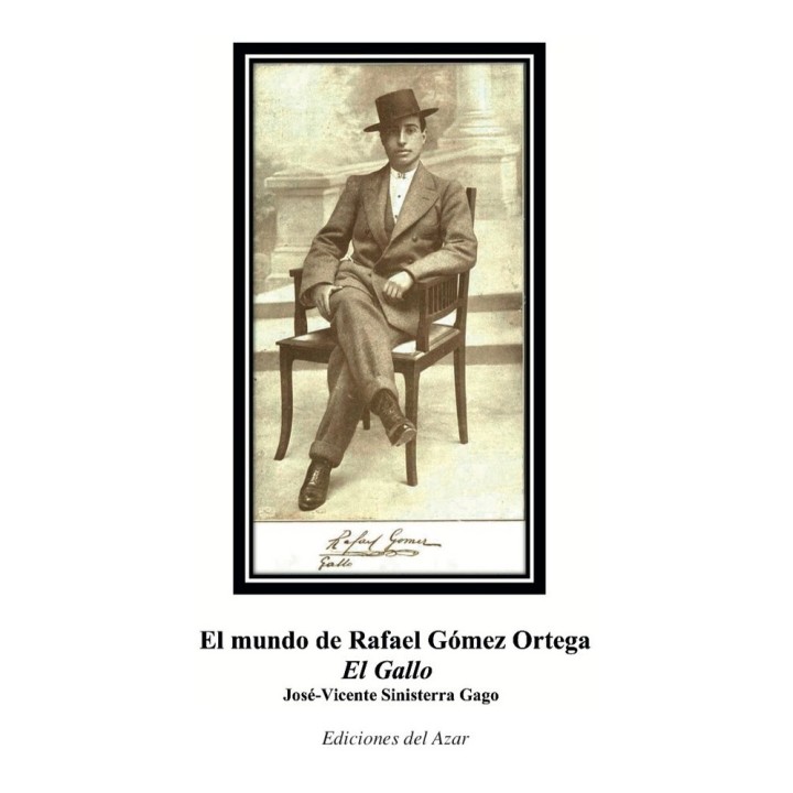 MUNDO DE RAFAEL GOMEZ ORTEGA,EL